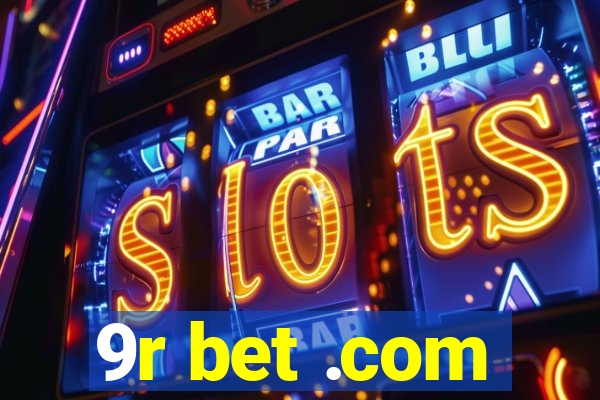 9r bet .com